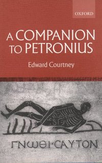 bokomslag A Companion to Petronius