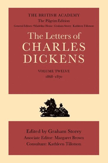 bokomslag British Academy/The Pilgrim Edition of the Letters of Charles Dickens: Volume 12: 1868-1870
