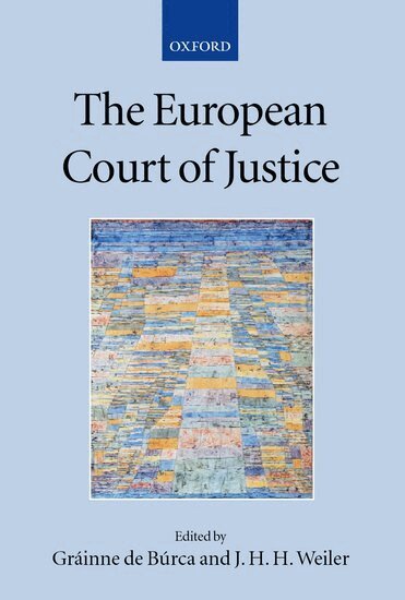 Gráinne de Búrca, J. H. H. Weiler - The European Court of Justice, Häftad
