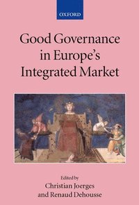 bokomslag Good Governance in Europe's Integrated Market