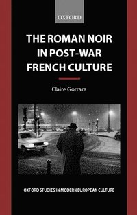 bokomslag The Roman Noir in Post-War French Culture