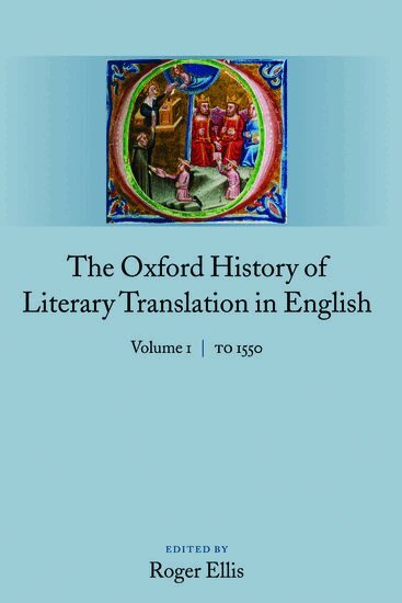 Roger Ellis - The Oxford History of Literary Translation in English, Inbunden