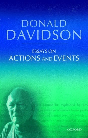 Essays on Actions and Events 1