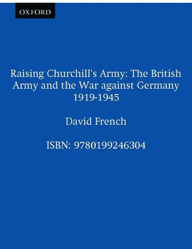 David French - Raising Churchill's Army, Häftad