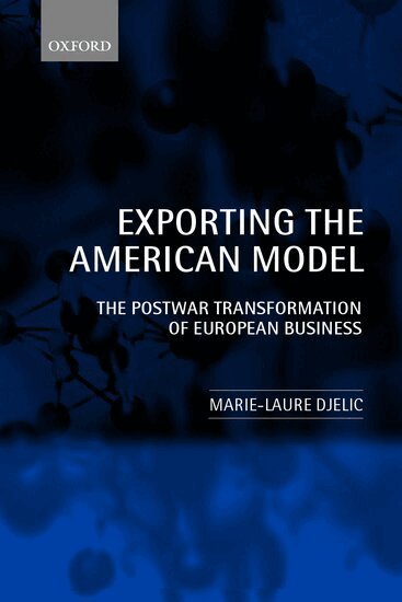 Marie-Laure Djelic - Exporting the American Model, Häftad