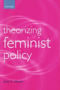 bokomslag Theorizing Feminist Policy