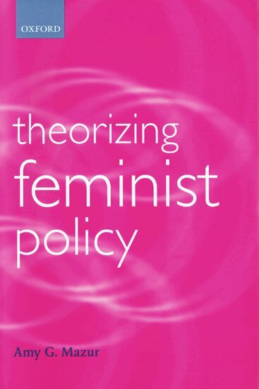 Amy G. Mazur - Theorizing Feminist Policy, Häftad