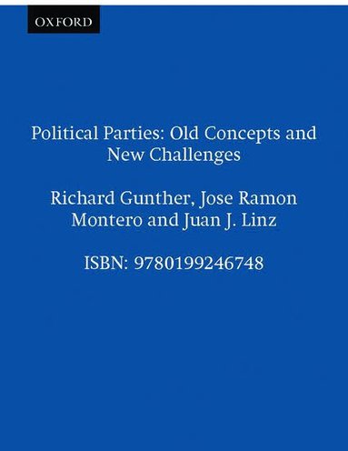 Richard Gunther, José Ramón Montero, Juan J. Linz - Political Parties, Häftad