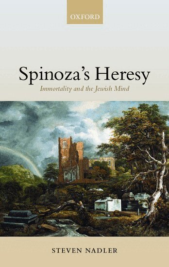Steven Nadler - Spinoza's Heresy, Inbunden