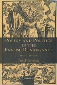 bokomslag Poetry and Politics in the English Renaissance