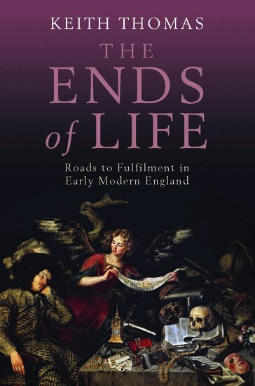 Keith Thomas - The Ends of Life, Inbunden