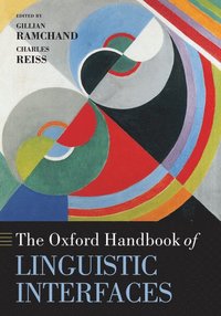 bokomslag The Oxford Handbook of Linguistic Interfaces