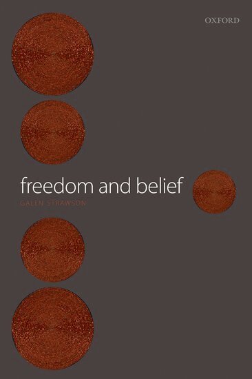 Galen Strawson - Freedom and Belief, Inbunden
