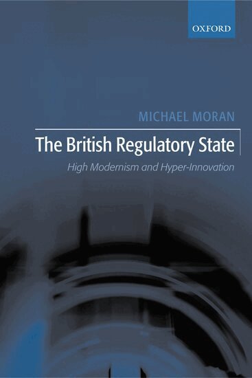 Michael Moran - The British Regulatory State, Inbunden
