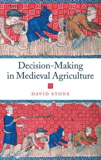 Decision-Making in Medieval Agriculture 1