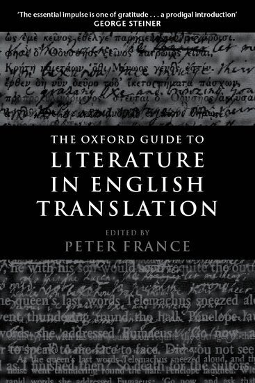 Peter France - The Oxford Guide to Literature in English Translation, Häftad