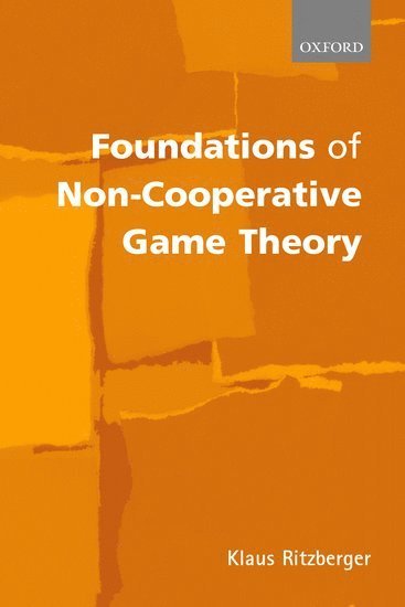 bokomslag Foundations of Non-Cooperative Game Theory