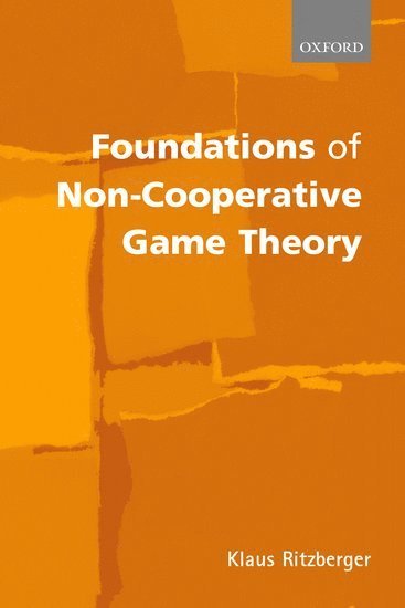 Foundations of Non-Cooperative Game Theory 1