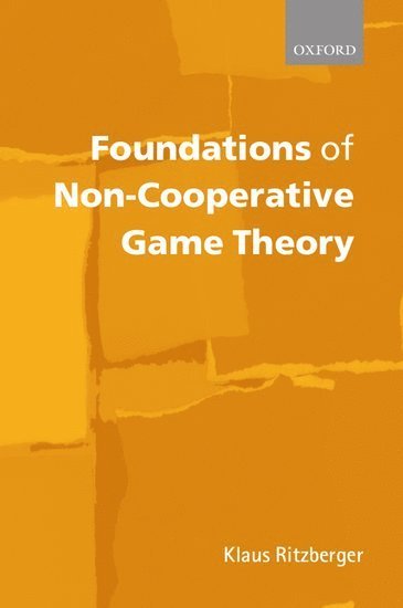 Foundations of Non-Cooperative Game Theory 1
