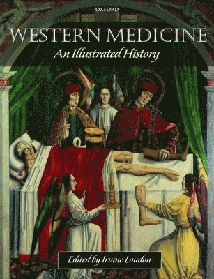 Irvine Loudon - Western Medicine: An Illustrated History, Häftad