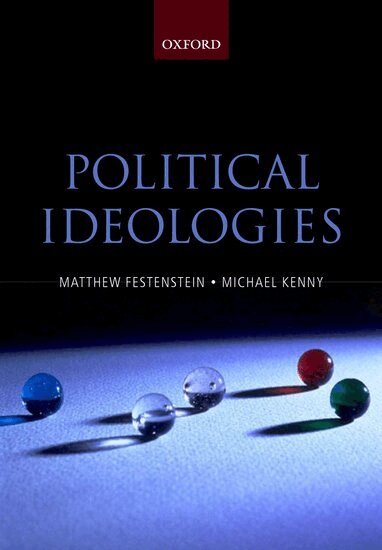 Matthew Festenstein, Michael Kenny - Political Ideologies, Häftad
