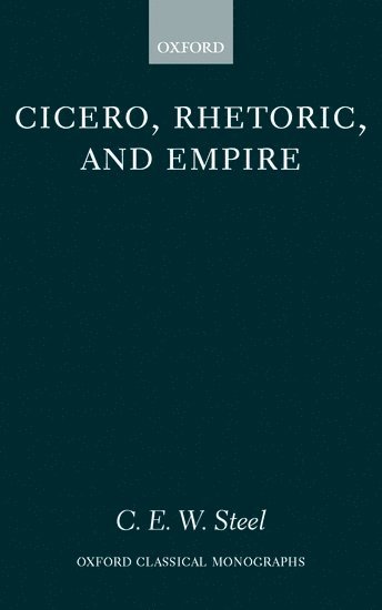bokomslag Cicero, Rhetoric, and Empire