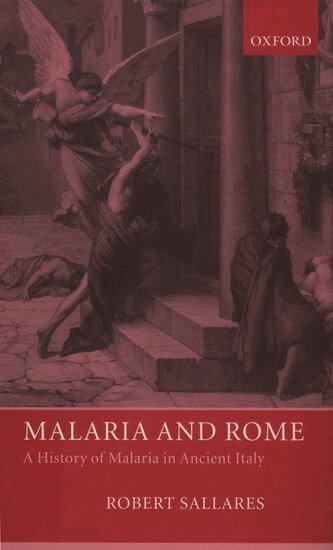 Robert Sallares - Malaria and Rome, Inbunden