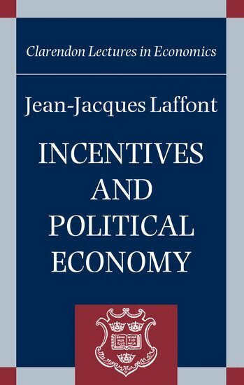 Jean-Jacques Laffont - Incentives and Political Economy, Häftad