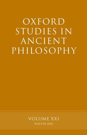 David Sedley - Oxford Studies in Ancient Philosophy Volume XXI, Inbunden