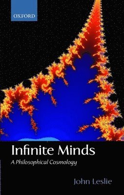 Infinite Minds: A Philosophical Cosmology 1