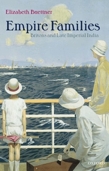 Elizabeth Buettner - Empire Families, Inbunden