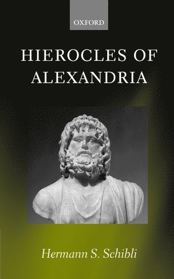 Hermann S. Schibli - Hierocles of Alexandria, Inbunden