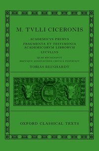 bokomslag Cicero: Academica (Academicus Primus, Fragmenta et Testimonia Academicorum Librorum, Lucullus)