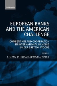 bokomslag European Banks and the American Challenge