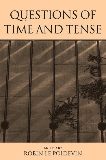 Le Poidevin, Robin Le Poidevin - Questions of Time and Tense, Häftad