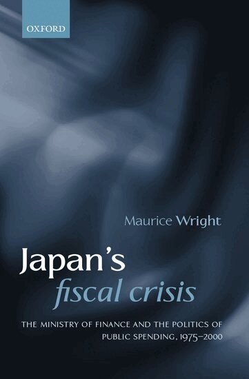 Maurice Wright - Japan's Fiscal Crisis, Inbunden