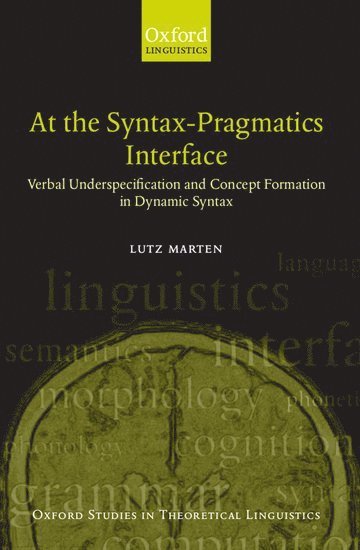 Lutz Marten, University of London) Marten, Lutz (, Millennium Research Fellow, SOAS - At the Syntax-Pragmatics Interface, Häftad