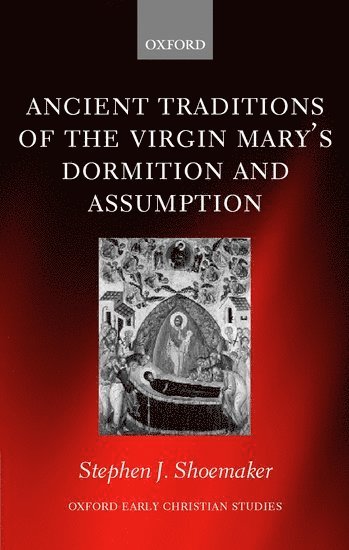 Ancient Traditions of the Virgin Mary's Dormition and Assumption