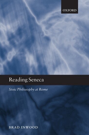 Brad Inwood - Reading Seneca, Inbunden