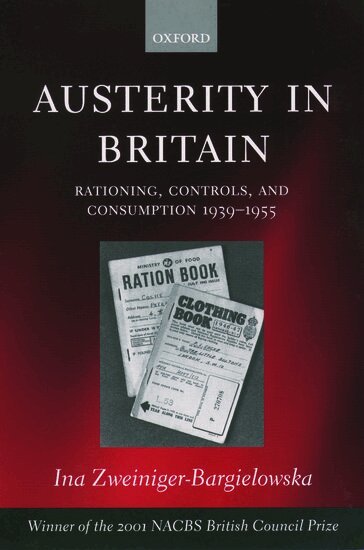 Ina Zweiniger-Bargielowska - Austerity in Britain, Häftad