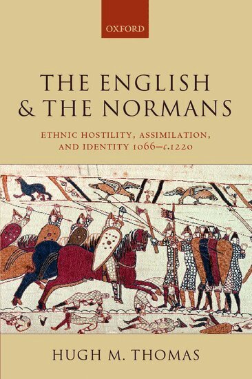 Hugh M. Thomas - The English and the Normans, Inbunden