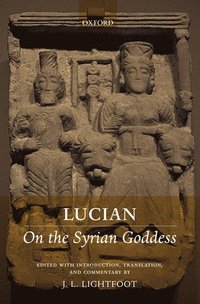 bokomslag Lucian: On the Syrian Goddess