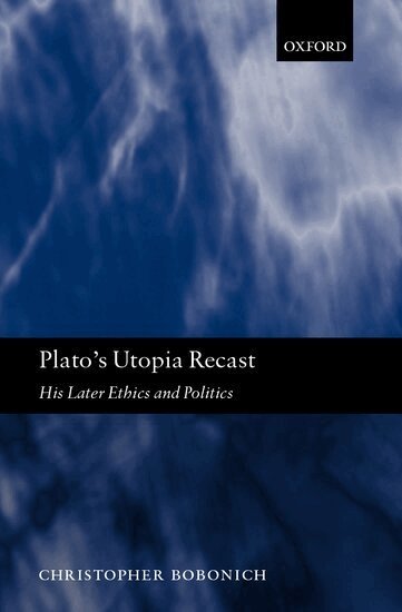 Christopher Bobonich - Plato's Utopia Recast, Inbunden