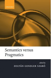 bokomslag Semantics versus Pragmatics