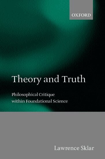Lawrence Sklar - Theory and Truth, Häftad