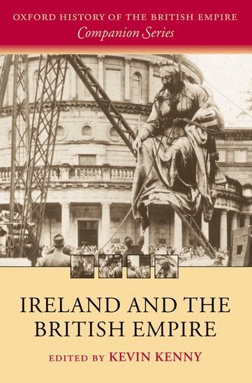 Kevin Kenny, Wm Roger Louis - Ireland and the British Empire, Inbunden