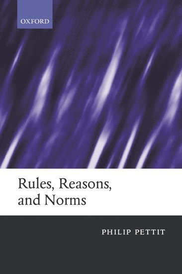 Rules, Reasons, and Norms 1