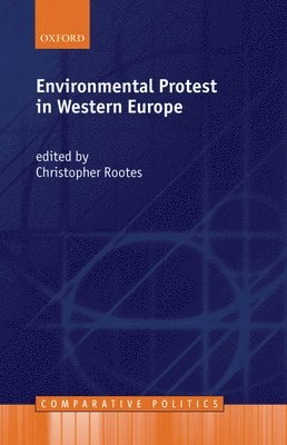 Christopher Rootes - Environmental Protest in Western Europe, Häftad