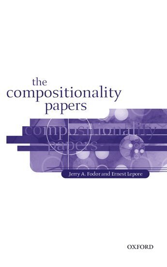 Fodor, Lepore - The Compositionality Papers, Häftad