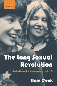 bokomslag The Long Sexual Revolution